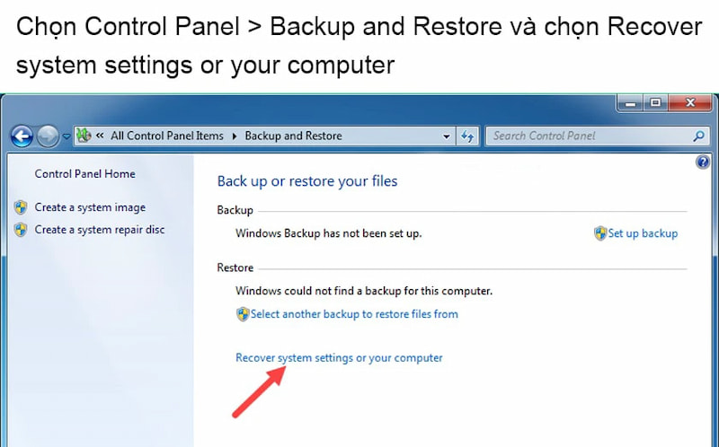Chọn Recover system settings or your computer tại cửa sổ Backup and Restore