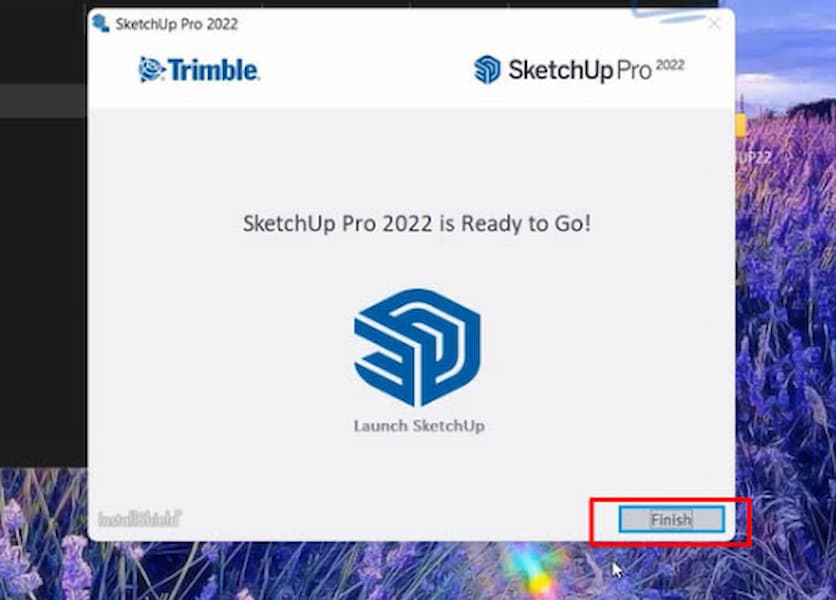Sau khi chờ phần mềm tải xong thì bạn chọn finish là bạn hoàn thành quá trình tải Sketchup 2022 Full Crack
