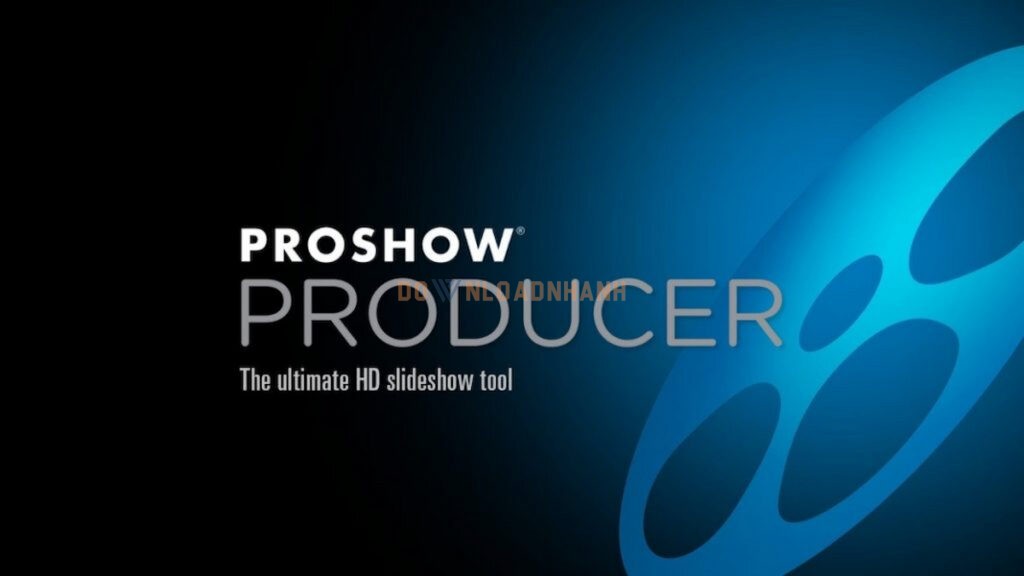 Hướng Dẫn Cài Đặt Proshow Producer Full Crack Chuyên Nghiệp